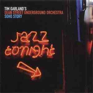 Tim Garland's Dean Street Underground Orchestra - Soho Story mp3 album