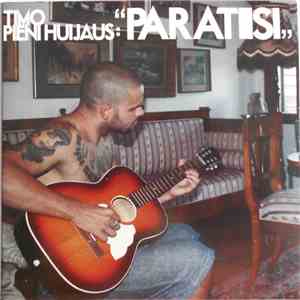 Timo Pieni Huijaus - Paratiisi mp3 album