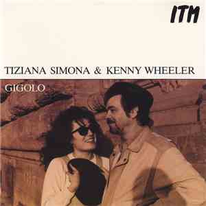Tiziana Simona & Kenny Wheeler - Gigolo mp3 album