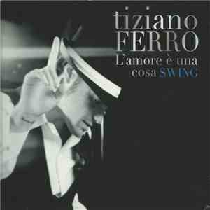Tiziano Ferro - L’Amore È Una Cosa Semplice (Special Edition) mp3 album