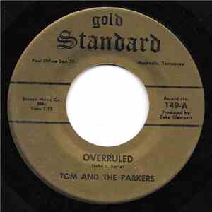 Tom And The Parkers - Overruled / No One Else Can Take The Place Of You mp3 album