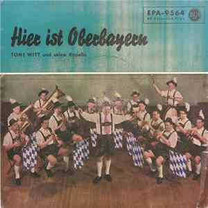 Toni Witt Und Seine Kapelle - Hier Ist Oberbayern mp3 album