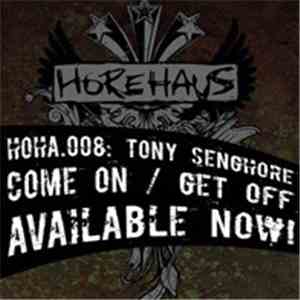 Tony Senghore - Get Off / Come On mp3 album