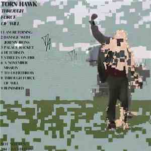 Torn Hawk - Through Force Of Will mp3 album