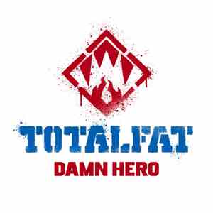TOTALFAT - Damn Hero mp3 album