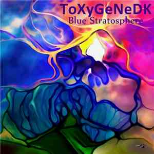 ToXyGeNeDK - Blue Stratosphere mp3 album