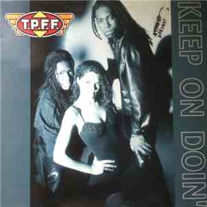 T.P.F.F. - Keep On Doin' mp3 album