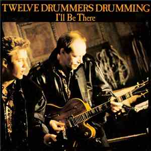 Twelve Drummers Drumming - I'll Be There mp3 album