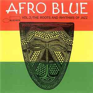 Various - Afro Blue Vol.2/The Roots And Rhythms Of Jazz mp3 album