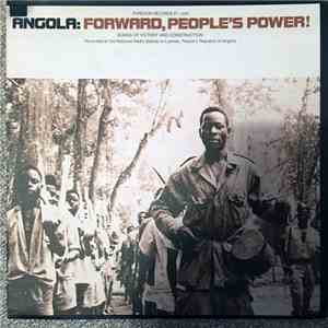 Various Artists - Angola: Forward, People's Power! Songs Of Victory And Construction mp3 album