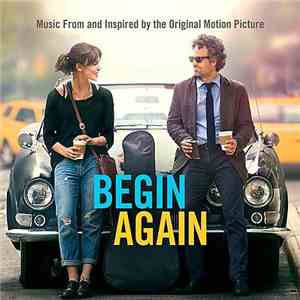 Various - Begin Again (Music From And Inspired By The Original Motion Picture) mp3 album