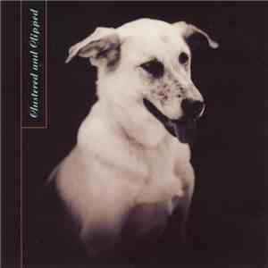 Various - Clustered And Clipped mp3 album