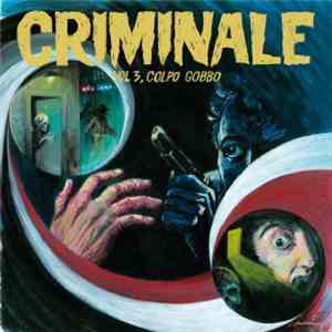 Various - Criminale - Vol. 3, Colpo Gobbo mp3 album