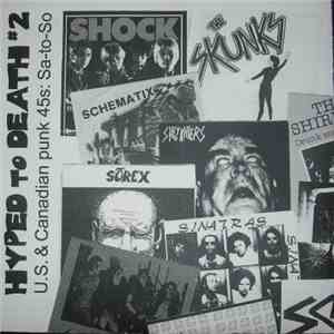 Various - Hyped To Death #2: US & Canadian Punk 45s Sa To So: 1977-1985 mp3 album