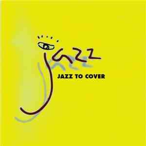 Various - Jazz To Cover mp3 album