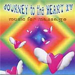 Various - Journey To The Heart IV : Music For Massage mp3 album