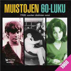 Various - Muistojen 60-luku: 1968 - Suurten Iskelmien Vuosi mp3 album