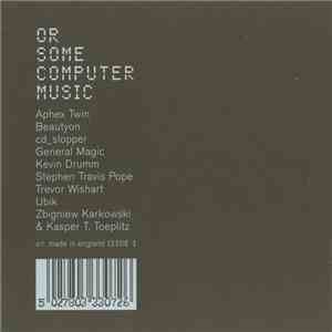 Various - Or Some Computer Music Issue 1 mp3 album