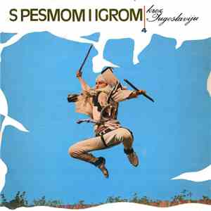 Various - S Pesmom I Igrom Kroz Jugoslaviju 4 mp3 album