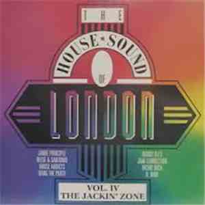 Various - The House Sound Of London - Vol. IV - "The Jackin' Zone" mp3 album