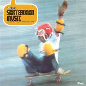 Various - This Is Skateboard Music mp3 album