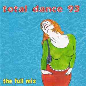 Various - Total Dance 93 - The Full Mix mp3 album
