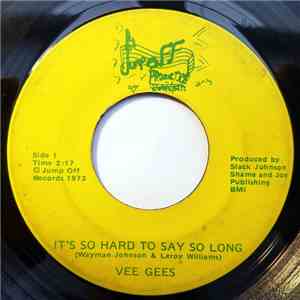 Vee Gees - It's Hard To Say So Long mp3 album