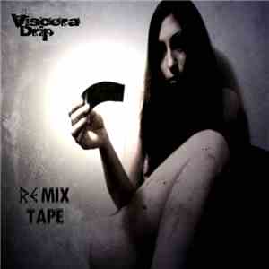 Viscera Drip - Remix Tape mp3 album