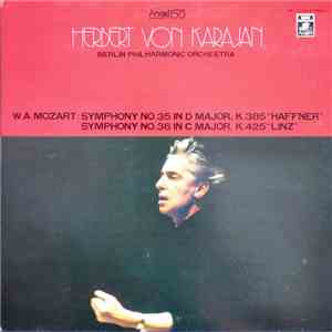 W.A. Mozart, Herbert von Karajan, Berlin Philharmonic Orchestra - Symphony No. 35 In D Major, K.385 "Haffner" / Symphony No. 36 In C Major, K.425 "Linz" mp3 album