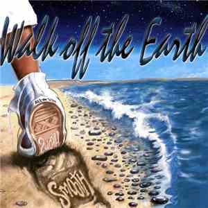 Walk Off The Earth - Smooth Like Stone On A Beach mp3 album
