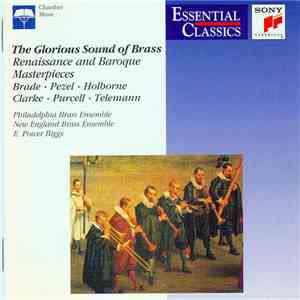William Brade, Aurelio Bonelli, Johann Christoph Pezel, Orlande de Lassus, Gottfried Reiche, Anthony Holborne, Jeremiah Clarke, Georg Friedrich Händel, William Croft, Henry Purcell, Georg Philipp Telemann, Philadelphia Brass Ensemble, New England Brass En mp3 album