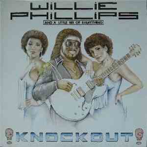 Willie Phillips  And A Little Bit Of Everything - Knock Out mp3 album