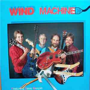 Wind Machine - Wind Machine (Featuring Steve Mesplé) mp3 album