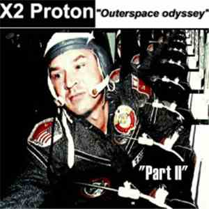 X2 Proton - Outerspace Odyssey 2h1