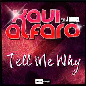 Xavi Alfaro Feat. J Moore - Tell Me Whyh1