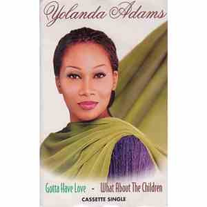 Yolanda Adams - Gotta Have Love / What About The Children mp3 album