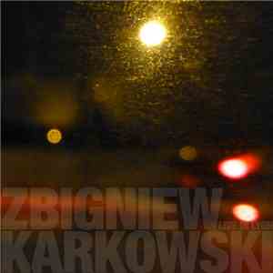 Zbigniew Karkowski - Live In Lyon mp3 album