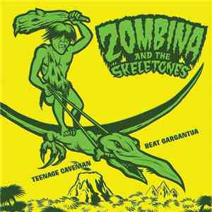 Zombina And The Skeletones - Teenage Caveman Beat Gargantua / Futurelifeh1