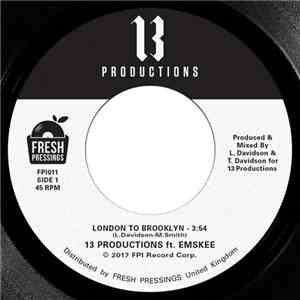 13 Productions  Featuring Emskee - London To Brooklyn / Lost & Found mp3 album