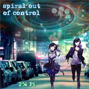 256 Pi - Spiral Out Of Control mp3 album