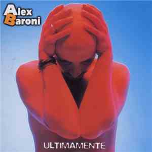 Alex Baroni - Ultimamente mp3 album