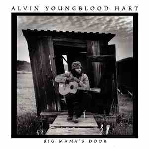 Alvin Youngblood Hart - Big Mama's Door mp3 album