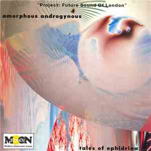 Amorphous Androgynous - Tales Of Ephidrina mp3 album