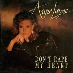 Angie Layne - Don't Rape My Heart mp3 album