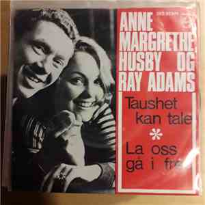 Anne Margrethe Husby Og Ray Adams Med Carsten Kloumans Orkester - Taushet Kan Tale / La Oss Gå I Fred mp3 album