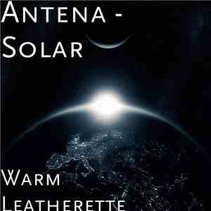 Antena - Solar Feat. Penelope Queen - Warm Leatherette mp3 album