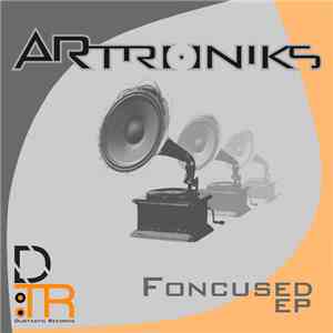 ARtroniks - Foncused EP mp3 album