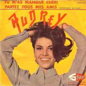 Audrey - Tu M'as Manqué Chéri/Partez Tous Mes Amis mp3 album