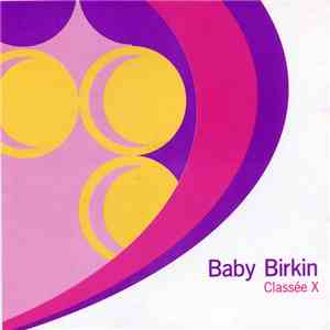 Baby Birkin - Classée X mp3 album