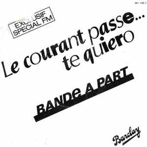 Bande A Part - Le Courant Passe... Te Quiero mp3 album